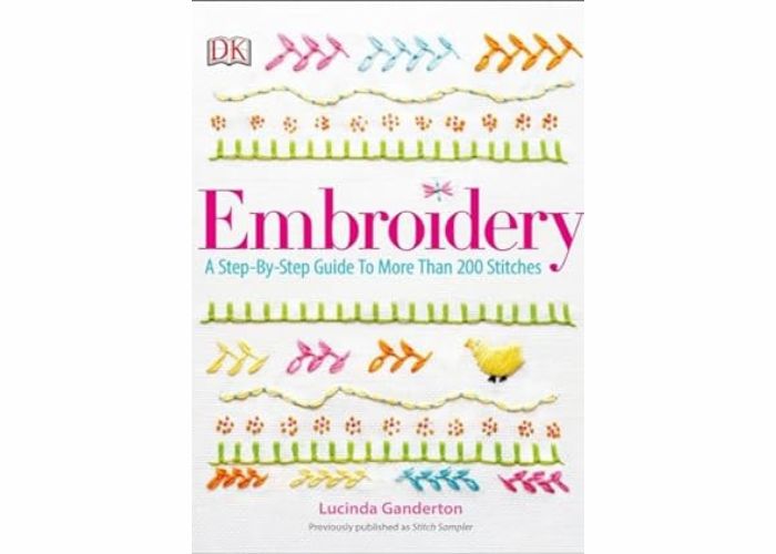 Embroidery_A Step-by-Step Guide to More than 200 Stitches